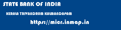 STATE BANK OF INDIA  KERALA TRIVANDRUM KALMANDAPAM   micr code